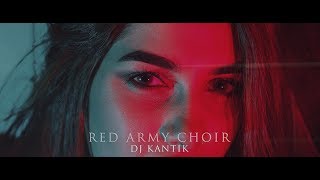 Dj Kantik - Red Army Choir (Original Mix)