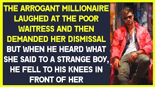 Rich man laughed at waitress and demanded her dismissal. Later he fell to his knees in front of her