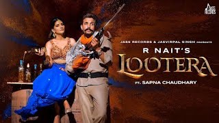Lootera | (Full HD) | R Nait Ft.Sapna Chaudhary | Afsana Khan | B2gether | New Songs | Jass Records