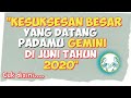 RAMALAN ZODIAK GEMINI BULAN JUNI 2020 | SUKSES BESAR MENANTI ANDA