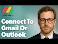 How To Connect Monday.Com To Gmail Or Outlook For Email Integration [2025 Guide]