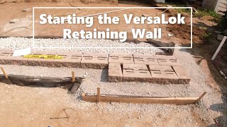 Starting The Versa Lok Retaining Wall