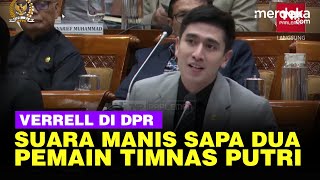 Senyum Verrel Bramasta Sapa Manis 2 Pemain Naturalisasi Timnas Putri di DPR