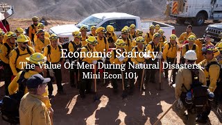 Economic Scarcity | The Value Of Men During Natural Disasters | Mini Econ 101