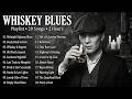 Whiskey Blues Playlist 20 Best Slow Blues Songs  Late Night Blues Mix