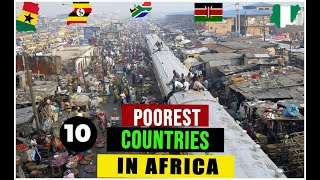 10 Poorest Countries In Africa, 2022.