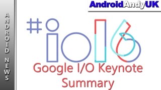 Google I/O 2016 Keynote Summary