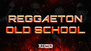 MIX REGGAETON OLD SCHOOL by JRemix DJ ( Daddy Yankee, Wisin & Yandel, Hector & Tito, Don Omar)