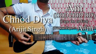 Chhod Diya | Arijit Singh | Baazaar | Guitar Chords Lesson+Cover, Strumming Pattern, Progressions...