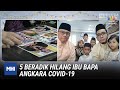 5 Beradik Hilang Ibu Bapa Angkara COVID-19 |  MHI (2 Mei 2022)