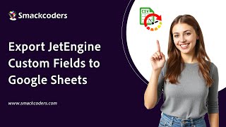 How to Export JetEngine Custom Fields to Google Sheets | WP Ultimate CSV Importer Tutorial