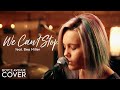 we can't stop - miley cyrus (boyce avenue feat. bea miller cover) on spotify & apple