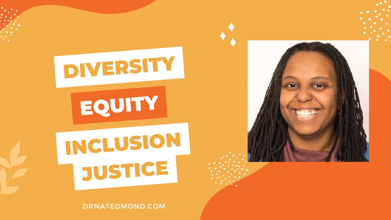 Diversity Equity Inclusion And Justice - YouTube