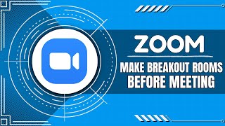 How to Create Breakout Rooms in Zoom Before Meeting (Quick Tutorial)