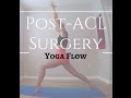 Post-ACL Surgery Yoga Flow l Nina Elise Yoga