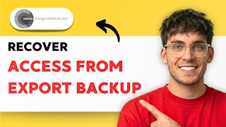 How to Recover Desktop Google Authenticator Access From an Export Backup [2026 Full Guide]