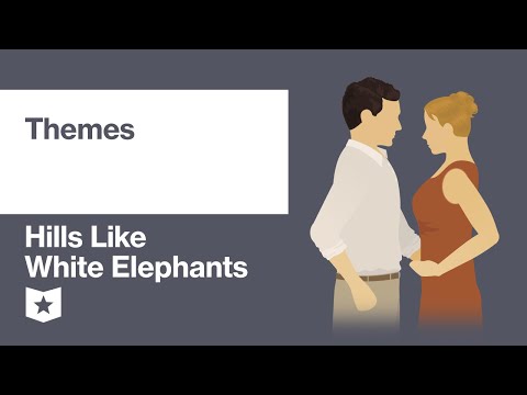 What is the main theme in Hills Like White Elephants?