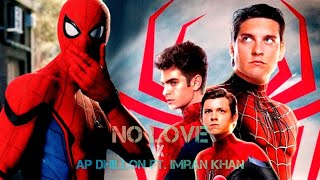 No Love x Aaja We Mahiya x Against All Odds Mashup | Spider-Man Ft. Shubh x Imran Khan x AP Dhillon