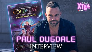Paul Dugdale LIVE with ColdplayXtra - April 2023