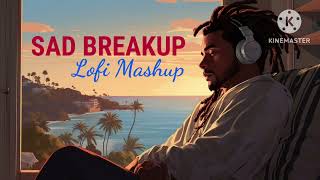 Sad Breakup Lofi Songs #lofimusic #slowed #bollywood