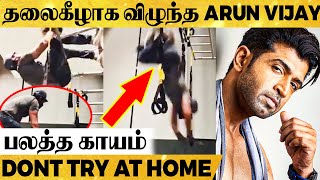 SHOCKING VIDEO: Workout-ன் போது தலைகீழாக விழுந்த Arun Vijay! - Please Don't Try This!