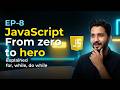JavaScript Loops Tutorial for Beginners 2026 Hindi | for, while, do while Explained