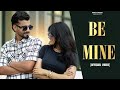 Be Mine (Official Video) | Ankit Dagar | Nikita Sherawat | New Haryanavi Song 2024 | New Jat Song