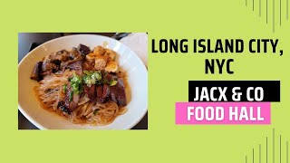 JACX Food Hall - Long Island City - a modern oasis serving great fare in western Queens