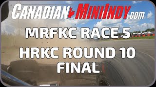 2023 MRFKC Race 5 /  HRKC Canadian Mini Indy Karting Championships Race 10 final