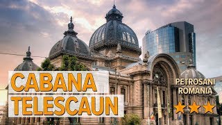 Cabana Telescaun hotel review | Hotels in Petrosani | Romanian Hotels
