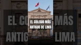 La HISTORIA del COLEGIO MÁS ANTIGUO de LIMA es FASCINANTE