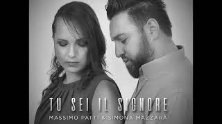 Tu sei il Signore - Massimo\u0026Simona