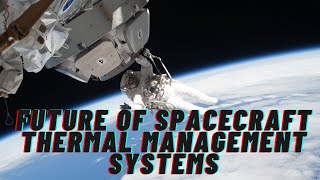 the future of spacecraft thermal management systems