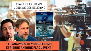 Israël et la guerre des religions : Explications de Youssef Hindi et Pierre-Antoine Plaquevent !