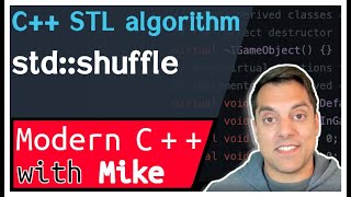 C++ STL algorithm - shuffle algorithm | Modern Cpp Series Ep. 159