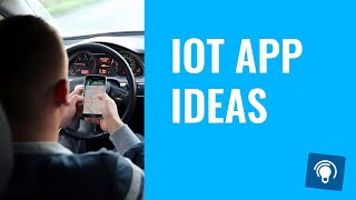 IOT App Ideas