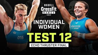 Echo Thruster Final — Women’s Individual Test 12 — 2023 NOBULL CrossFit Games