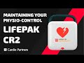 How To Maintain Your Physio-Control LifePak CR2 AED