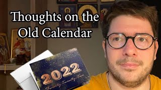 Thoughts on the Old Calendar