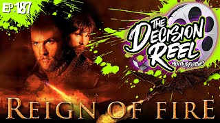 Ep.187 - Reign of Fire