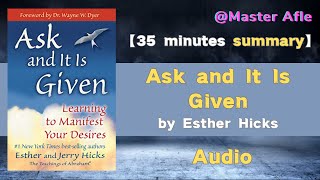 Summary of Ask and It Is Given by Esther Hicks | 35 minutes audiobook summary