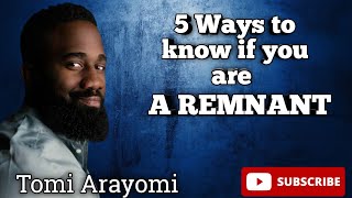 Ways to know if you are A REMNANT || Prophet Tomi Arayomi