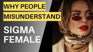 Sigma Female Traits - Top 14 Sigma Female Personality Traits | The Rarest Female on Earth