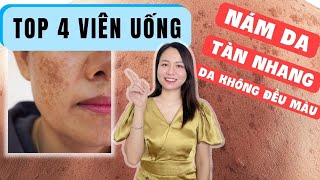 4 Viên uống trắng da, trị nám, tàn nhang cùng cách bổ sung chuẩn không thể bỏ qua.| Nguyễn Mai Hương