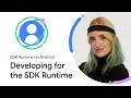 Developing for the SDK Runtime