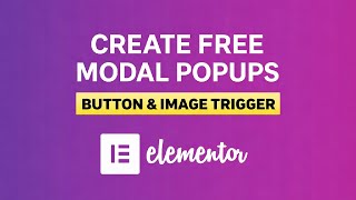 How to Create FREE Modal Popups without Elementor Pro