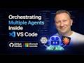 Orchestrating Multiple Agents Inside VS Code | GitHub Dev Day at Microsoft, Australia