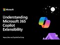 Understanding Microsoft 365 Copilot Extensibility