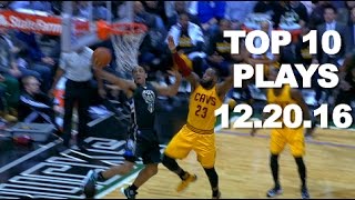 Top 10 NBA Plays: 12.20.16