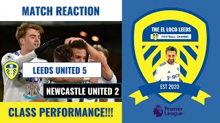 Leeds United 5-2 Newcastle United | Match Reaction | Class Performance